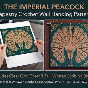 May include: A tapestry crochet wall hanging pattern featuring a peacock design. The pattern includes a clear grid chart and full written instructions. Finished size is approximately 19.8" x 19.8". The text reads "THE IMPERIAL PEACOCK" and "Tapestry Crochet Wall Hanging Pattern".