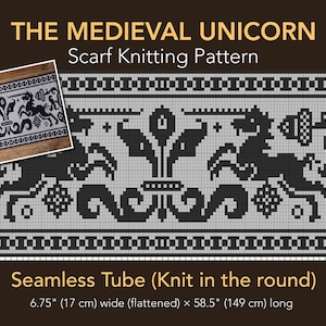 May include: A knitting pattern for a scarf with a medieval unicorn design. The pattern is black and white, featuring unicorns, floral elements, and geometric borders. The scarf is 6.75 inches (17 cm) wide and 58.5 inches (149 cm) long.