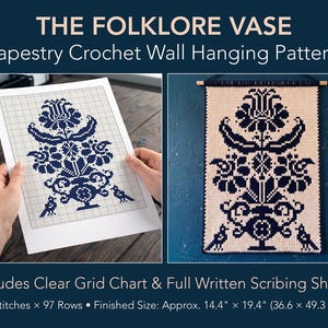 May include: A tapestry crochet wall hanging pattern titled "The Folklore Vase." The design features a dark blue floral motif on a cream background. The finished size is approximately 14.4" x 19.4" (36.6 x 49.3 cm). Includes a clear grid chart and written instructions.