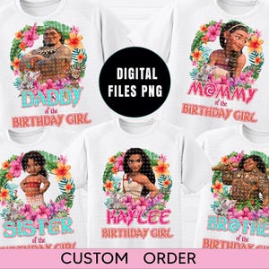 PNG  Moana Birthday Girl Png  Digital File , Iron Transfer Moana Mommy ,Daddy ,Sister, Birthday Girl Personalized, Digital Files, Customized