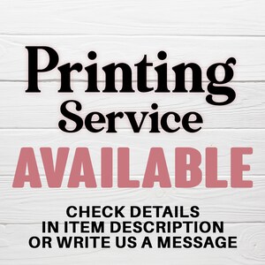 May include: A white wooden background with black text that reads "Printing Service AVAILABLE" in bold letters. Below the text is a smaller black text that reads "CHECK DETAILS IN ITEM DESCRIPTION OR WRITE US A MESSAGE".