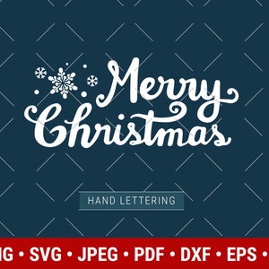 Merry Christmas svg, Christmas SVG, Digital cut file, winter svg, Merry Christmas svg, Snowflake svg, hand lettered, commercial use OK