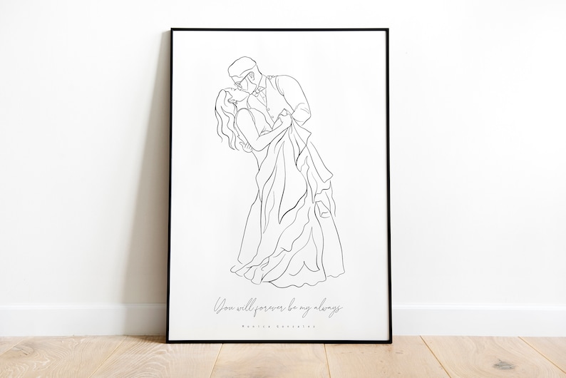 May include: Black and white line art print of a couple kissing. The text "You will forever be my always" is written below the couple.