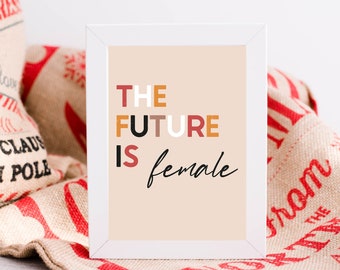 The Future is Female,Boho Feminist Art Print,Empowering Nursery Print,Empowered Women Boho Print,Feminist Equality Art,Feminist Quote Poster