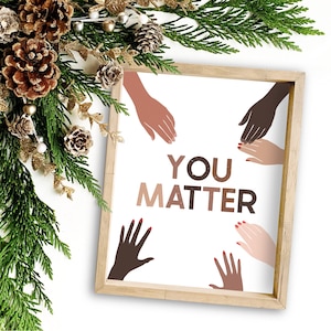 You Matter Poster,Human Equality Art,Inclusive Classroom Art,Diversity Classroom Poster,Equality Quote Poster,Diversity and Inclusion Poster