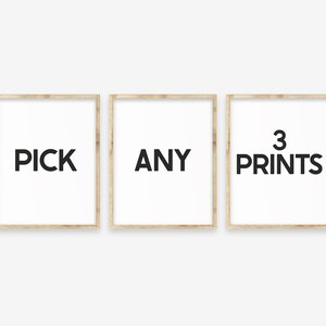 May include: Three framed prints with the text "PICK", "ANY", and "3 PRINTS" in black text on a white background.