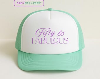 Fifty And Fabulous Trucker Hat, Custom 50th Birthday Gift For Her, Retro Mesh Cap, Personalized Party Hat, Fast Shipping Available