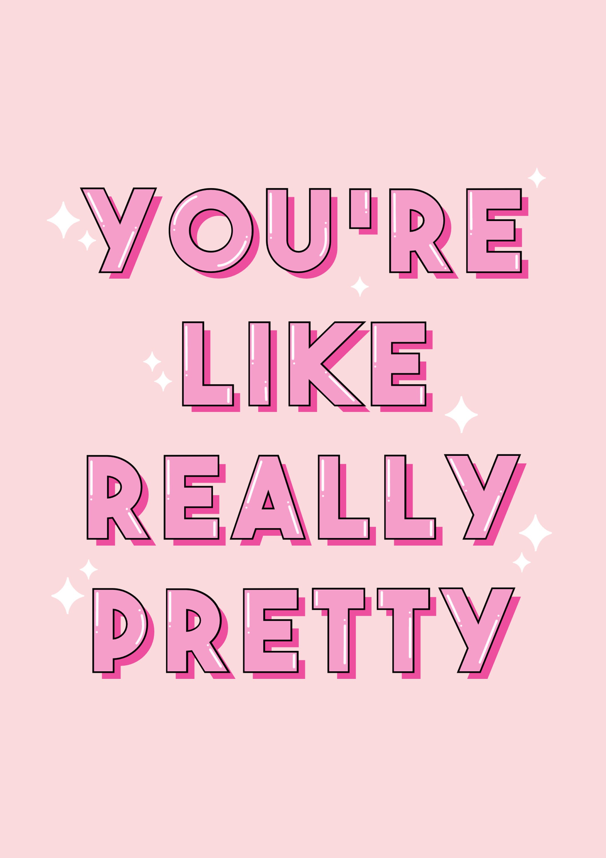 You're Like Really Pretty Mean Girls Print/mean Girls - Etsy UK