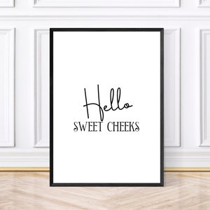 Hello Sweet Cheeks Word Art Bathroom Print, Funny Bathroom Print