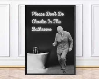 Please don't do Charlie in the bathroom, Bathroom Decor, Funny Bathroom Prints, Framed Wall Art, Downloadable Art