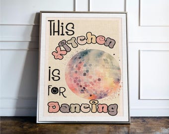 This Kitchen is for Dancing Print, Funny Kitchen Quote Wall Art, Retro Kitchen Decor Poster, Housewarming Gift