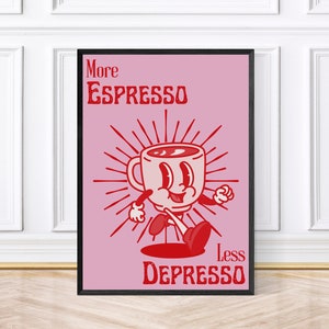 More Espresso Less Depresso, Funky Kitchen Print, Coffee Prints, Retro Print, Framed Art or Digital Download Pink & Red
