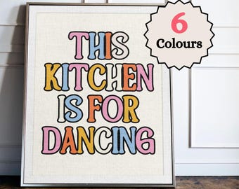 This Kitchen is for Dancing Print, Funny Kitchen Quote Wall Art, Retro Kitchen Decor Poster, Housewarming Gift