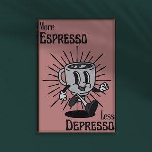 More Espresso Less Depresso, Funky Kitchen Print, Coffee Prints, Retro Print, Framed Art or Digital Download Pink & Black