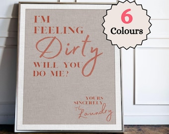 Im Feeling Dirty Will You Do Me Print, Funny Laundry Quote Wall Art, Retro Laundry Room Decor, Utility Room Poster