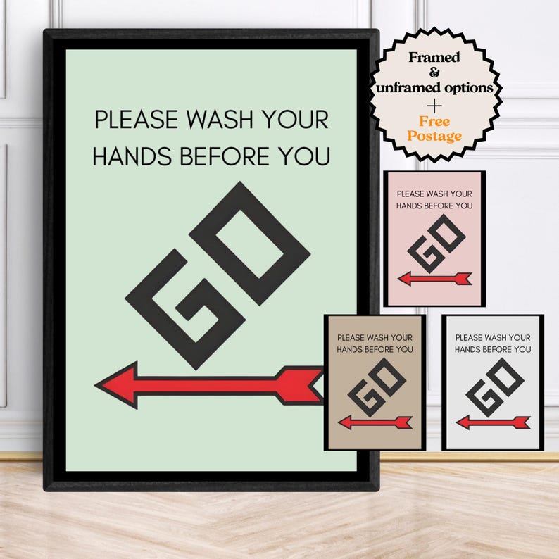 May include: A green and black sign with the text "PLEASE WASH YOUR HANDS BEFORE YOU" and a red arrow pointing to the left. The sign has a black border and a white background. The sign is framed in black. There are three smaller signs with the same design in different colors: pink, brown, and white.