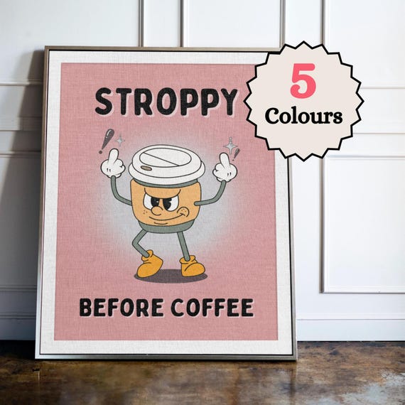 Stroppy Before Coffee Print, Funny Coffee Quote Wall Art, Coffee Bar Decor Poster, Coffee Lover Gift