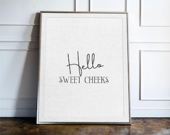 Hello Sweet Cheeks、面白いバスルームの壁アート、トイレのユーモアのある装飾、ゲスト用バスルームのサイン、風変わりなタイポグラフィのポスター