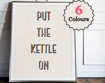 Put the Kettle On Kitchen Print, Funny Tea Quote Wall Art, Retro Kitchen Decor Poster, Tea Lover Gift