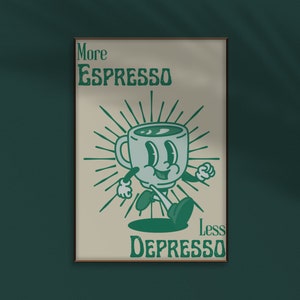 More Espresso Less Depresso, Funky Kitchen Print, Coffee Prints, Retro Print, Framed Art or Digital Download Cream & Green