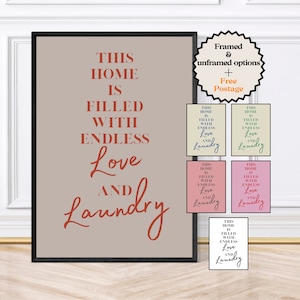 This home is filled with endless love and laundry, Laundry room print, Utility Room Prints, Kitchen Decor, Framed Prints