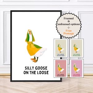 Silly Goose On The Loose, Funky Kitchen Print, Funny Quote Print, Retro Print, Framed Art or Digital Download