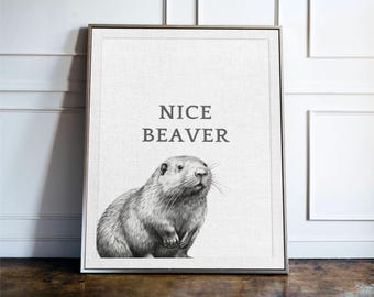 Nice Beaver, Funny Bathroom Wall Art, Toilet Humour Decor, Guest Bathroom Sign, Quirky Typography Print