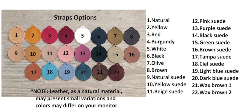 May include: A chart showing 22 different leather strap colours and textures. The colours include natural, yellow, red, burgundy, white, black, olive, brown, pink suede, purple suede, black suede, green suede, brown suede, Tampa suede, ciel suede, light blue suede, dark blue suede, wax brown 1, and wax brown 2. The text "Straps Options" is at the top of the chart. The text "*NOTE: Leather, as a natural material, may present small variations and colours may differ on your monitor." is at the bottom of the chart.