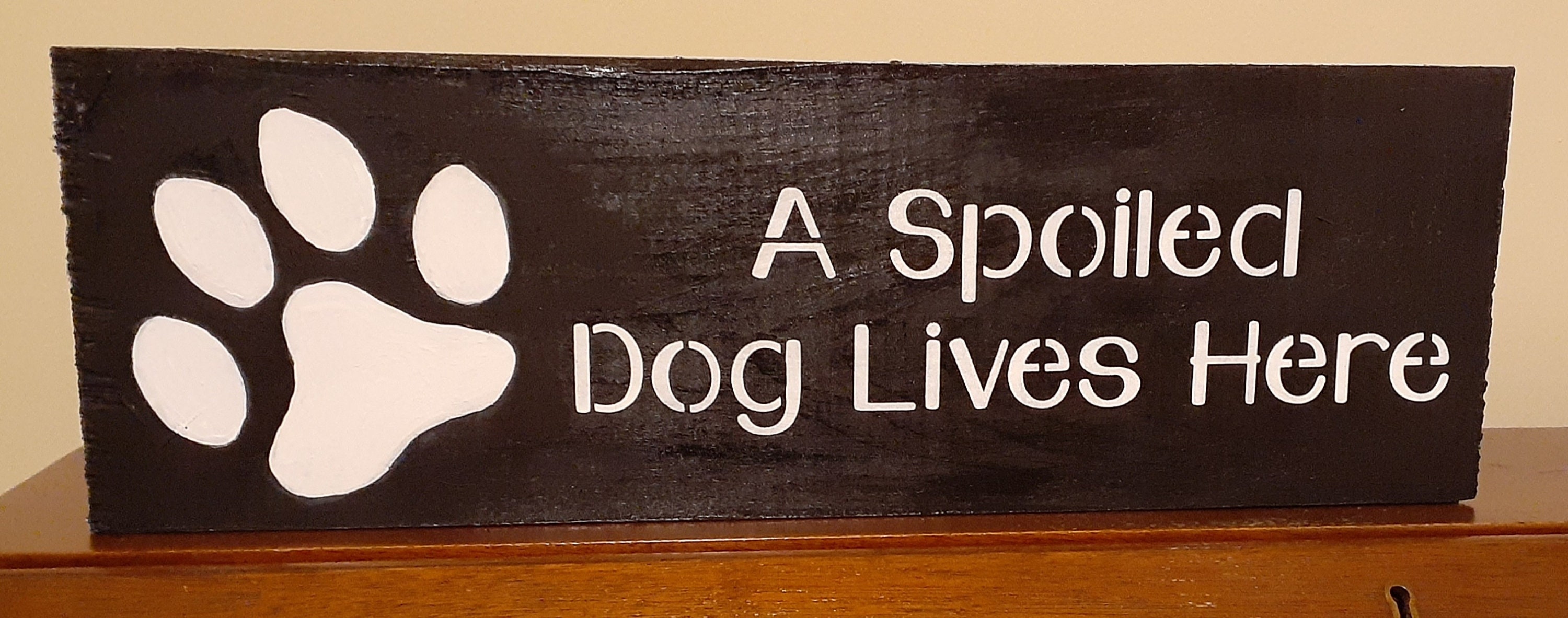 A spoiled dog lives here sign. dog sign. dog paw sign. wood Etsy