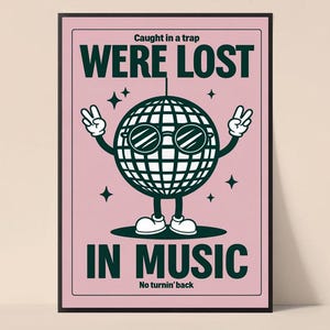 Lost In Music, Disco Mascot,Music Print, Music Poster, Wall Art, Home Decor A4