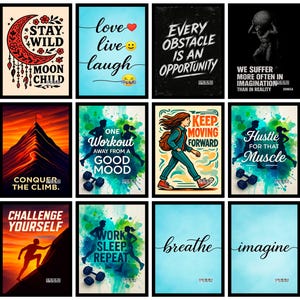 Puede incluir: Una colección de carteles motivacionales enmarcados con varios diseños y texto. Los carteles presentan frases como "Stay Wild Moon Child", "Love, Live, Laugh" y "Every Obstacle is an Opportunity". Otros carteles incluyen temas relacionados con el fitness y citas inspiradoras.