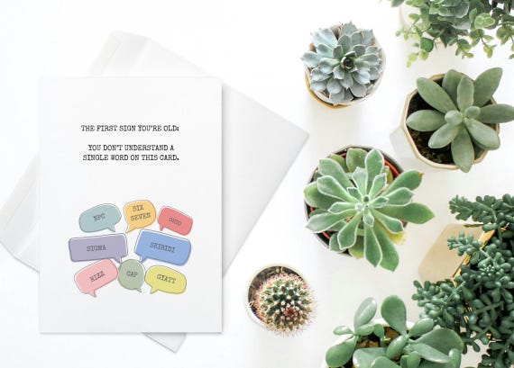 Gen Alpha Slang Birthday Card – Funny Birthday Card for Friends – You’re Officially Old and Not Cool Anymore