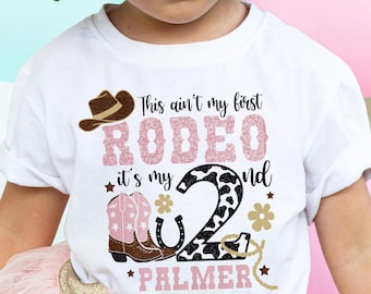 This Ain't My First Rodeo Shirt Second Birthday for Girl, Second Rodeo Western Cowgirl Birthday T-shirt, Wild West 2nd Birthday T-shirt