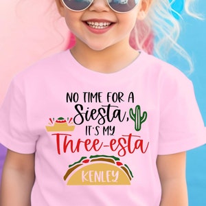 Three Esta Taco Third Birthday, Fiesta 3rd Birthday T-shirt, Taco Tuesday Birthday T-shirt with name, Three-Esta Theme, No time for a siesta