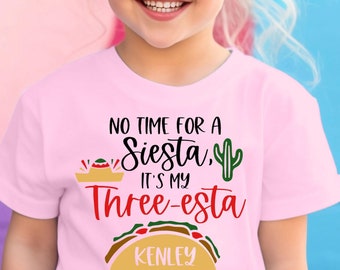Three Esta Taco Third Birthday, Fiesta 3rd Birthday T-shirt, Taco Tuesday Birthday T-shirt with name, Three-Esta Theme, No time for a siesta