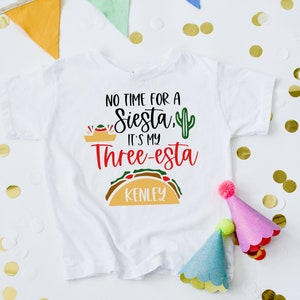 Three Esta Taco Third Birthday, Fiesta 3rd Birthday T-shirt, Taco Tuesday Birthday T-shirt with name, Three-Esta Theme, No time for a siesta