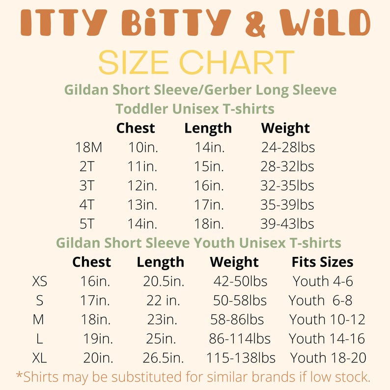 May include: A size chart for toddler and youth unisex t-shirts, with measurements in inches and pounds. The chart includes chest, length, and weight for various sizes, from 18 months to XL. The text "ITTY BITTY & WILD" is at the top.