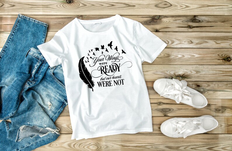 Download Your Wings Were Ready But our Hearts Were not Svg Your ...