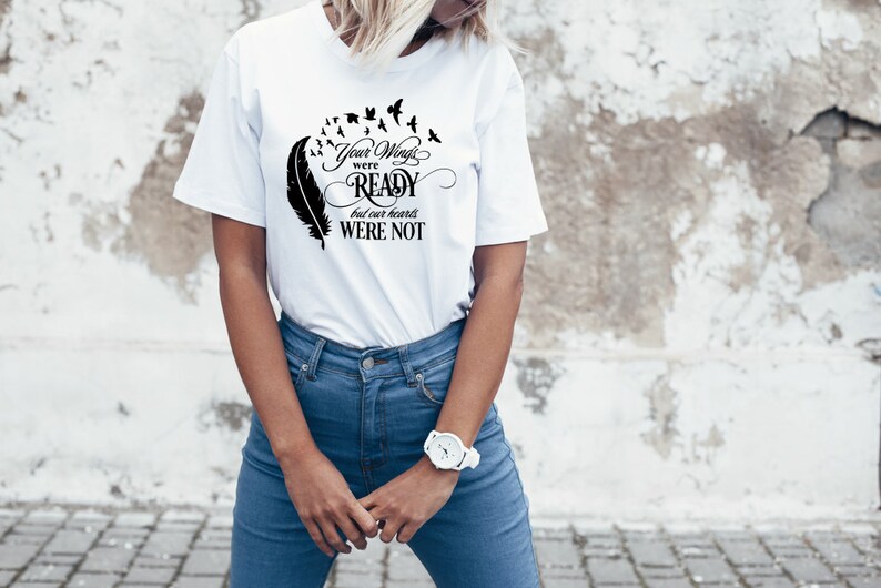 Download Your Wings Were Ready But our Hearts Were not Svg Your ...