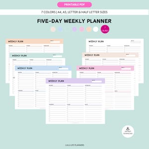 May include: A printable PDF weekly planner in seven colors, including A4, A5, letter, and half-letter sizes. The planner features a five-day layout with sections for each day of the week, with space for notes. The design includes pastel color accents.