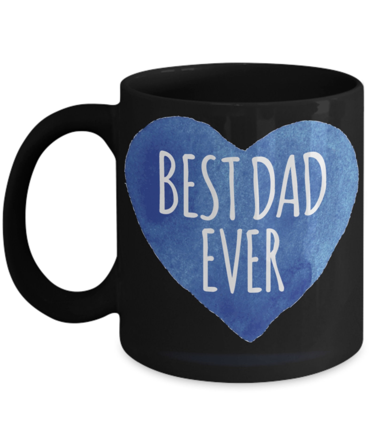 Best Dad Ever Mug Best Dad Ever Cup Best Dad Mug Dada Coffee Mug Dad