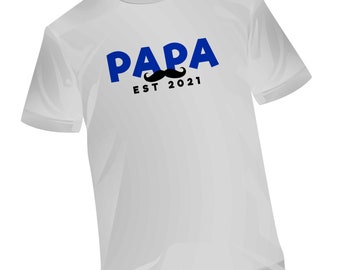 Papa Est 2021 | Papa Tshirt | Papa Est Shirt | Papa 2021 Shirt | Papa Announcement | Papa Humor Shirt | Papa Shirt Design | Shirt For Papa