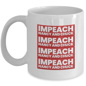 Nancy Pelosi Nancy And Chuck Mug Pelosi Coffee Cup Chuck Schumer Impeach Mug Impeachment Mug Ceramic Espresso Cup Morning Cup image 1