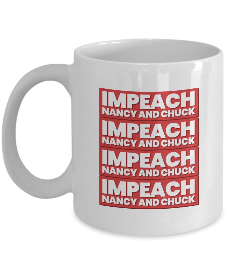 Nancy Pelosi Nancy And Chuck Mug Pelosi Coffee Cup Chuck Schumer Impeach Mug Impeachment Mug Ceramic Espresso Cup Morning Cup image 1