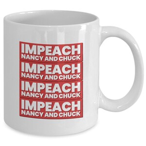 Nancy Pelosi Nancy And Chuck Mug Pelosi Coffee Cup Chuck Schumer Impeach Mug Impeachment Mug Ceramic Espresso Cup Morning Cup image 2