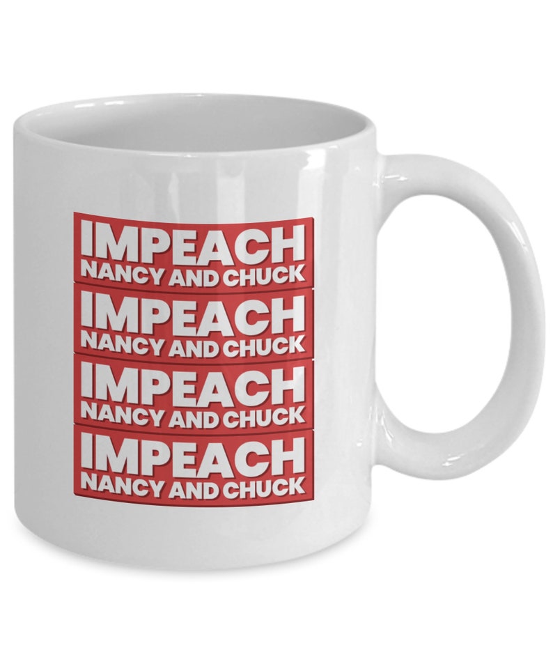 Nancy Pelosi Nancy And Chuck Mug Pelosi Coffee Cup Chuck Schumer Impeach Mug Impeachment Mug Ceramic Espresso Cup Morning Cup image 2