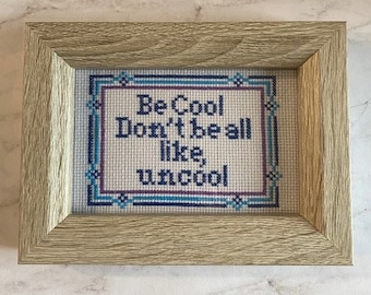 Cross Stitch Pattern Real Housewives Countess Luann. Be cool don't be all like uncool. girl code. RHONY Luann quotes. Luann cross stitch