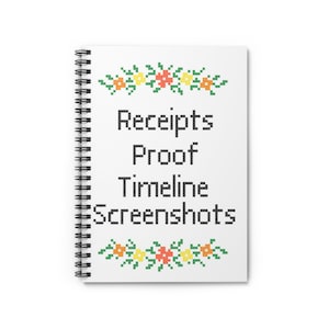 Peut inclure: Un carnet à spirales blanc avec une bordure florale noire et le texte "Receipts Proof Timeline Screenshots".
