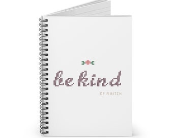 Cuaderno espiral con la frase "Be Kind of a Bitch". Regalo para un compañero de trabajo. Cuaderno divertido para regalar a una novia.