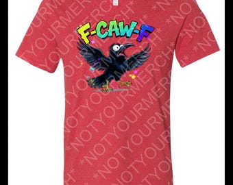 F-CAW-F Crow Shirt – Funny Political Bird Tee – Censored Statement T-Shirt – Sarcastic Anti-Oppression Graphic
